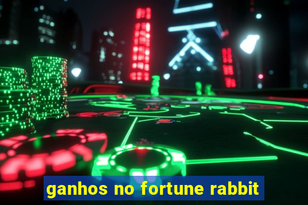 ganhos no fortune rabbit